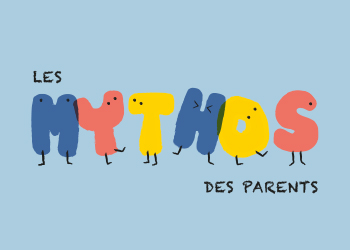 Les mythos des parents
