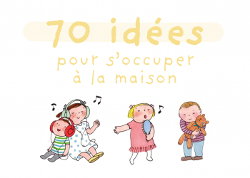 70 idées pour s'occuper à la maison