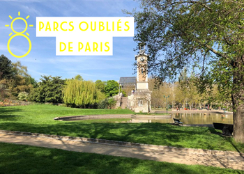 8 parcs oubliés à Paris